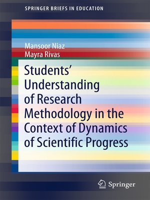 cover image of Students' Understanding of Research Methodology in the Context of Dynamics of Scientific Progress